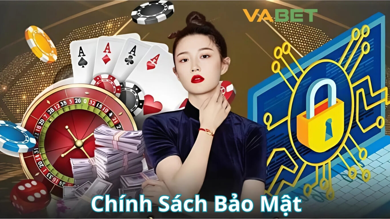 Khám phá chính sách bảo mật Vabet là gì? Khám phá chính sách bảo mật Vabet là gì?