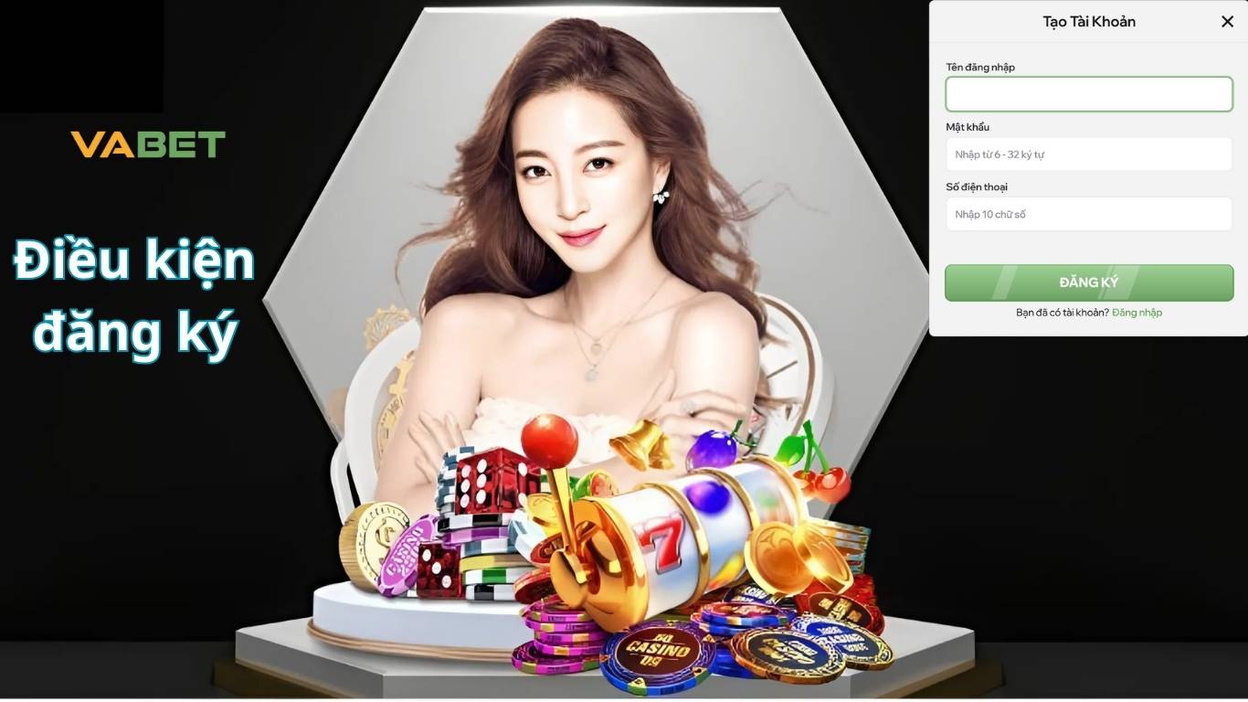 Điều kiện đăng ký Vabet cho người mới Điều kiện đăng ký Vabet cho người mới
