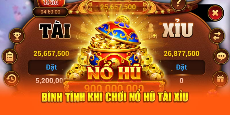 Luật chơi Nổ Hũ Tài Xỉu đơn giản nhất