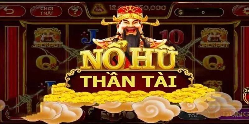 Giới thiệu tổng quan về game Nổ hũ Thần tài