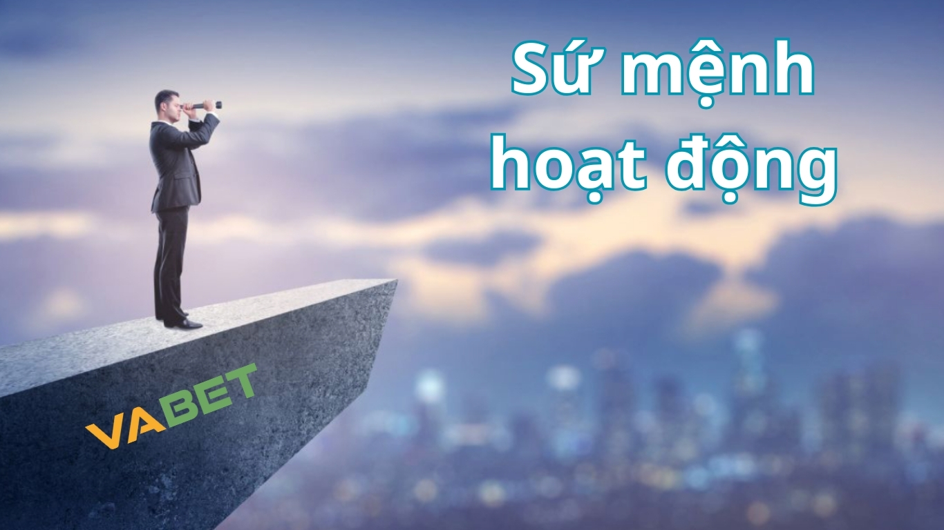 Sứ mệnh hoạt động